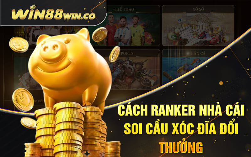 Xóc Đĩa Đổi Thưởng - Cách Chơi Mới Nhất Tại Nhà cái Win88 4 Cách ranker nhà cái soi cầu xóc đĩa đổi thưởng