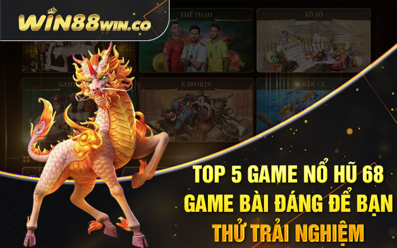 Nổ Hũ 68 Game Bài - Top 5 Mục Game Cực Hot 2024 3 Top 5 game nổ hũ 68 Game Bài đáng để bạn thử trải nghiệm